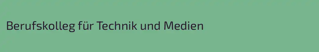 Berufskolleg für Technik und Medien